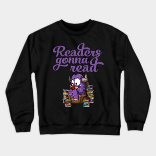 Readers Gonna Read Crewneck Sweatshirt